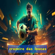 cruzeiro das loucas filme completo dublado topflix